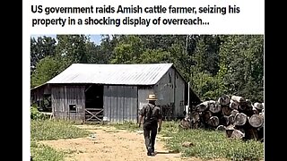 US government raids Amish cattle farmer, seizing his property