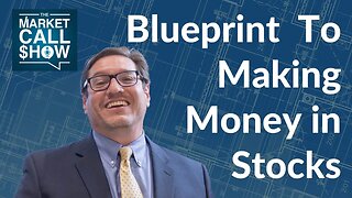 Blueprint to Making Money in Stocks | Ep 76
