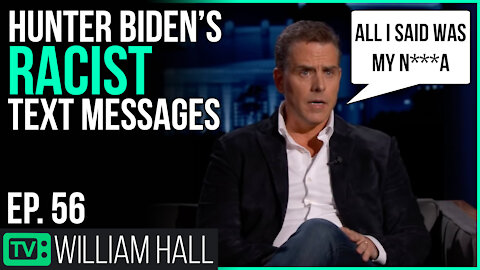 Hunter Biden's Racist Text Messages | Ep. 56