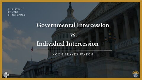🔵 Noon Prayer Watch | 4/15/2022 | Governmental Intercession With Todd Trahan