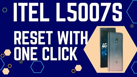 itel L5007S reset with one click | itel L5007S factory reset | One-click reset for itel L5007S |