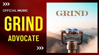 Grind I Official Music I Advocate