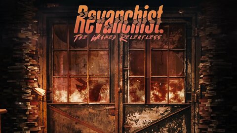 Revanchist - "The Wicked Relentless" A BlankTV World Premiere!