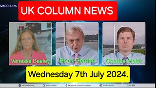 UK Column News - Wednesday 7th August 2024.