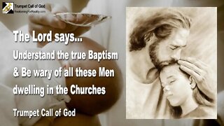 Rhema Nov 24, 2022 🎺 What is the true Baptism?... Be wary of all these Men in the Churches