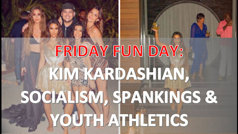 FRIDAY FUN DAY-ish- How the latest Kim Kardashian drama reveals SOCIALISM is TAKING ROOT in America