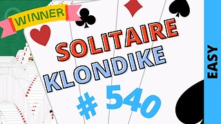 Microsoft Solitaire Collection - Klondike - EASY Level - # 540
