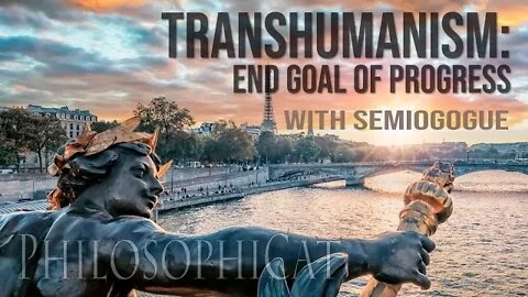Transhumanism: End Goal of Progress