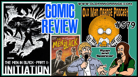 The Men in Black Comic Series Review - Old Man Orange Podcast