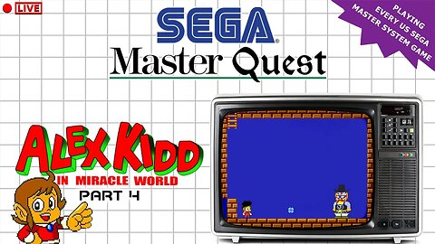 🔴LIVE - The Sega Master Quest | Alex Kidd in Miracle World (1986) | Part 4