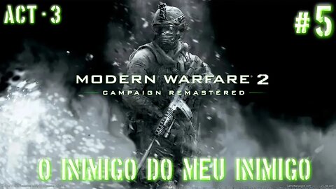 Modern Warfare 2 Remastered: Shepherd Vs Makarov (Ato 3) (Parte 5) (Gameplay) (No Commentary)