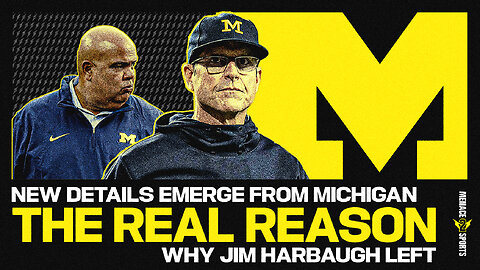 NEW DETAILS: The REAL Reason Why Coach Jim Harbaugh Left Michigan Football