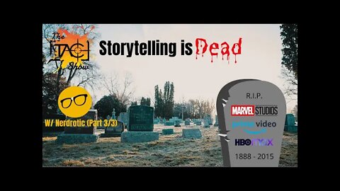 Storytelling Is Dead | With Nerdrotic