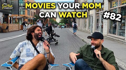 Movies your MOM can WATCH - The Good Night Podcast #82