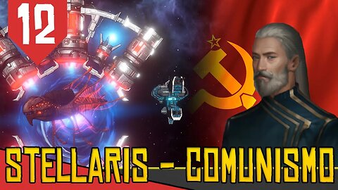 Capturando DOIS LEVIATÃS - Stellaris Marxista #12 [Gameplay PT-BR]