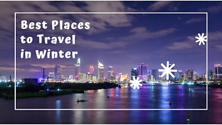 Best Places to Travel in Winter. Review