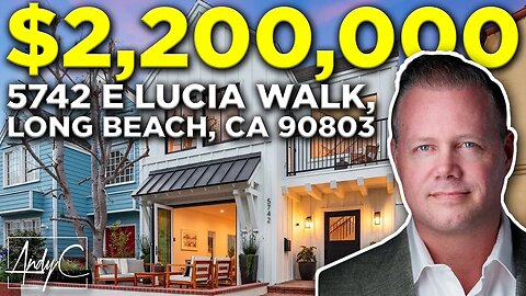 5742 E Lucia Walk, Long Beach, CA 90803 | The Andy Dane Carter Group