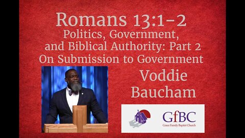 Politics and Biblical Authority Part 2: On Submission l Voddie Baucham