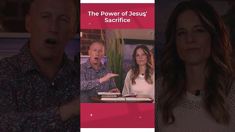 The Power of Jesus' Sacrifice