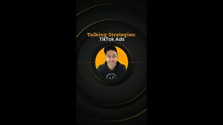 Talking Strategies: TikTok Ads