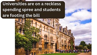 Universities are on a reckless spending spree and students are footing the bill