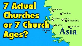 7 Actual Churches or 7 Church Ages?