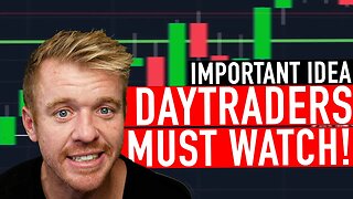 IMPORTANT VIDEO FOR DAY TRADERS TO WATCH!!!