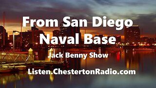 From San Diego Naval Base - Jack Benny Show