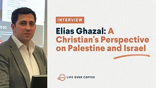 Elias Ghazal: A Christian’s Perspective on Palestine and Israel