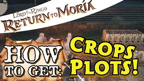 Return to Moria How to Get Crop Plots & Grow Crops