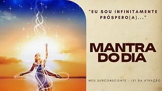 MANTRA DO DIA - EU SOU INFINITAMENTE PRÓSPERO(A) #mantra #leidaatração #espiritualidade