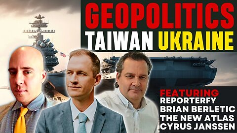 Geopolitics | UKRAINE TAIWAN What's Next| Brian Berletic | Cyrus Janssen | Alex Reporterfy 4K