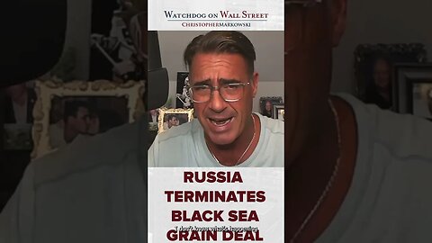 Russia Terminates Black Sea Grain Deal!