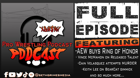 Pro Wrestling Podcast Podcast Ep 0027 | AEW buys Ring of Honor! | Full Episode | #roh #aew #wwe