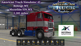 American Truck Simulator 42, Billings MT, Mazatlán SIN.MX 2,285 miles, Optimus Prime skin