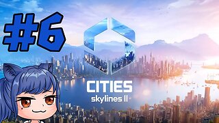 Cities Skyline 2 Chill Time With Chambiez Episode 6