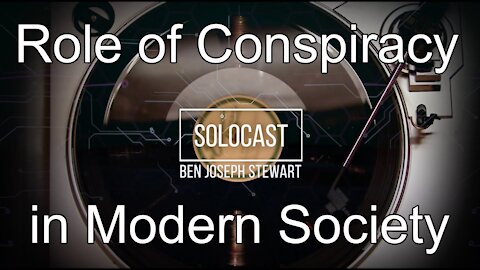 Role of Conspiracy in Society