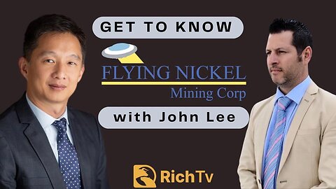 Flying Nickel Mining Corp. (TSXV: FLYN) (OTCQB: FLYNF) | RICH TV LIVE PODCAST