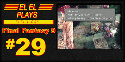 El El Plays Final Fantasy 9 Episode 29: Who Needs Girls When There Are Card Games?