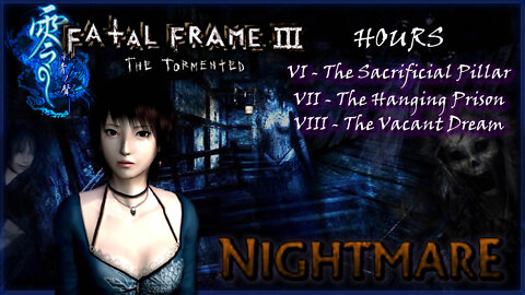 Fatal Frame 3: The Tormented [PS2] - Nightmare 100% (All Files, Ghosts, Upgrades & Endings) (Part.3)