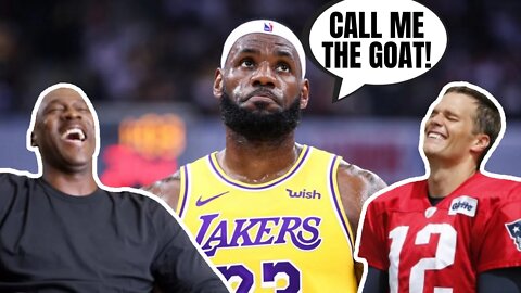 LeBron James Needs EVERYONE To Call Him The GOAT! | DEMANDS You Talk About Him Like MJ And Brady