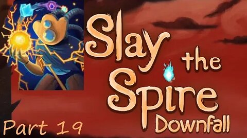 Slay the Spire: Downfall Part 19- The Defect. Zap everything.