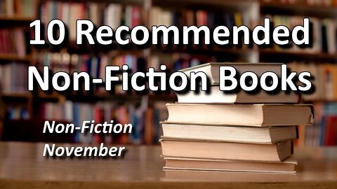 10 Recommended Non-Fiction Books - #nonfictionnovember #booktube