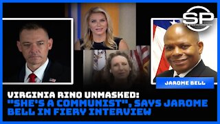 Virginia RINO Unmasked: "She's a COMMUNIST", Says Jarome Bell in Fiery Interview