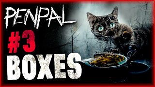 "#3 - Boxes" Penpal Series Creepypasta | Scary Stories | Mrs Nightmare