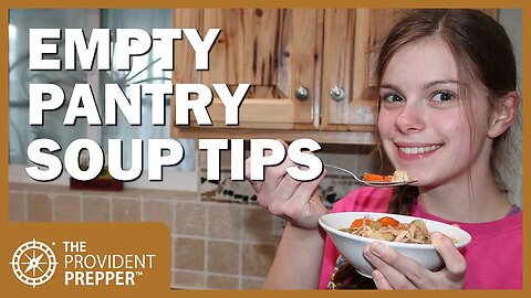 How to Make Soup From an Almost Empty Pantry