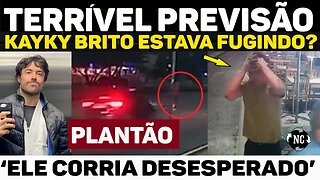 TERRlVEL PREVISÃ0; Kayky Brito ‘PARECIA CORRER DESESPERAD0’, novas imagens são divulgadas na GLOB0