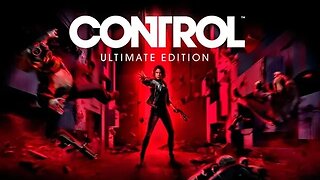 Control Ultimate Edition PS4 Livestream 01