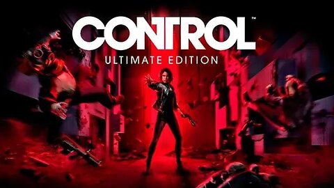 Control Ultimate Edition PS4 Livestream 01