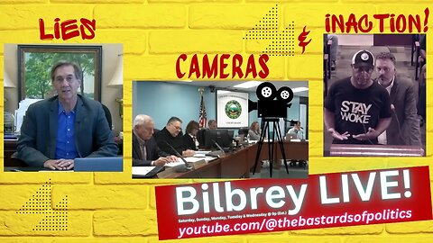 "LIES, CAMERAS, & INACTION!" | Bilbrey LIVE!